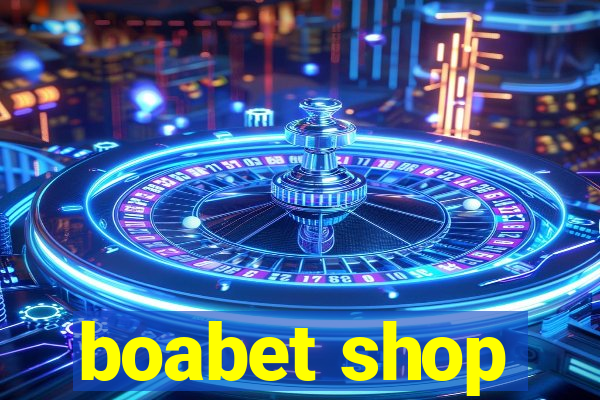 boabet shop